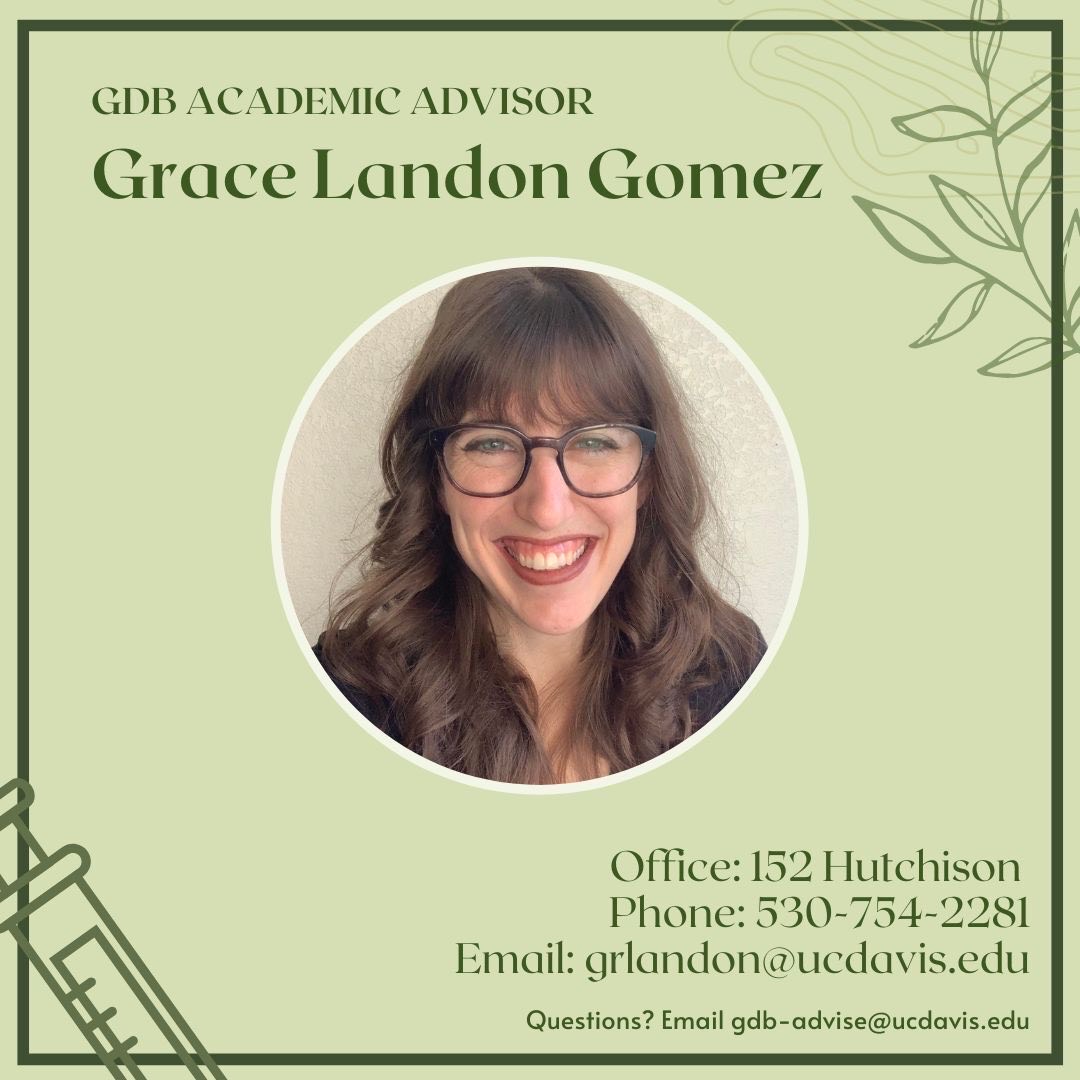 Grace Landon Gomez advisor. Office in Hutchison 152, Phone number (530-754-2281), email is grlandon@ucdavis.edu