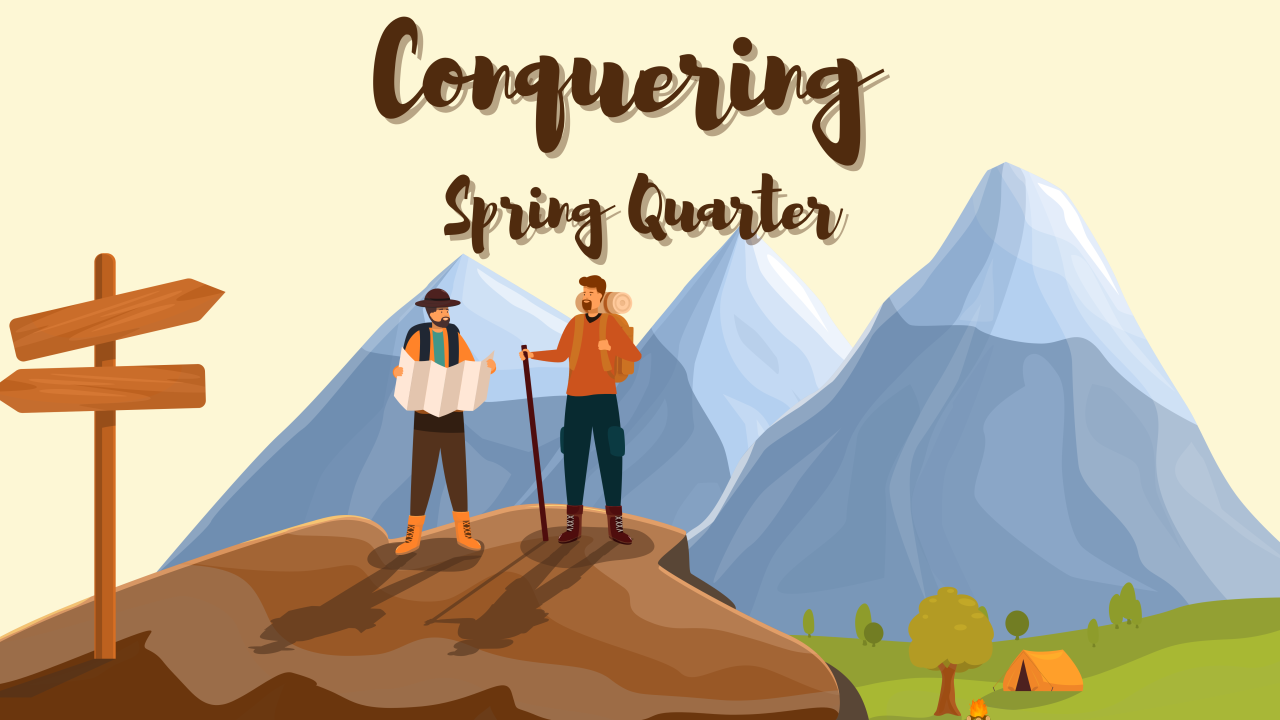mountain range and hikers with text "conquering spring quarter"