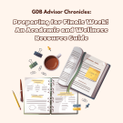 Graphic saying "GDB Advisor Chronicles: Preparing for Finals Week! An Academic and Wellness Resource Guide